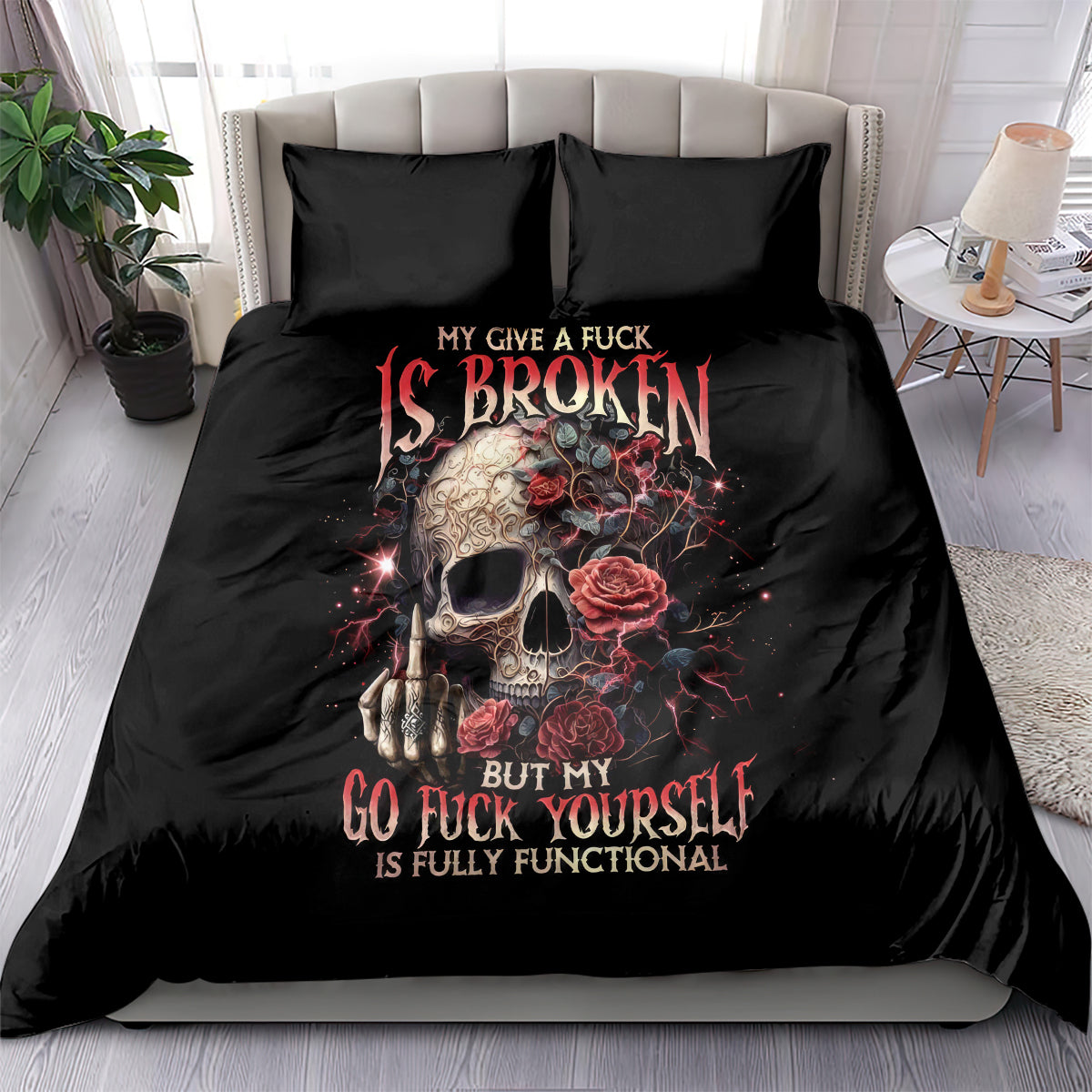 Rose Skull Bedding Set My Give A Fuck Is Broken But My Go Fuck Yourself Is Functional - Wonder Print Shop