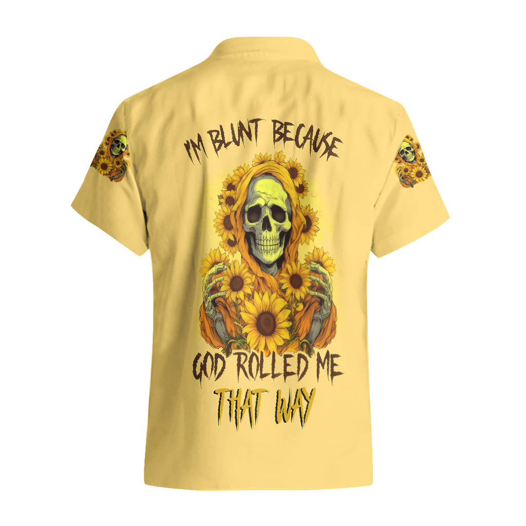 Sunflower Skull Hawaiian Shirt I'm Blunt Because God Rolled Me That Way - Wonder Print Shop