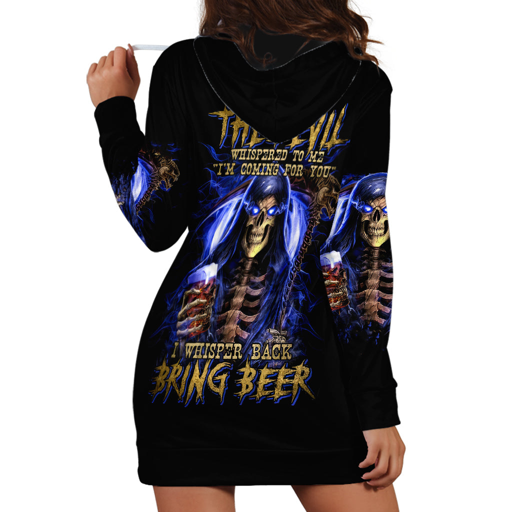 Skull Reaper Hoodie Dress The Devil Whispered To Me I Whisper Back Bring Beer - Wonder Print Shop