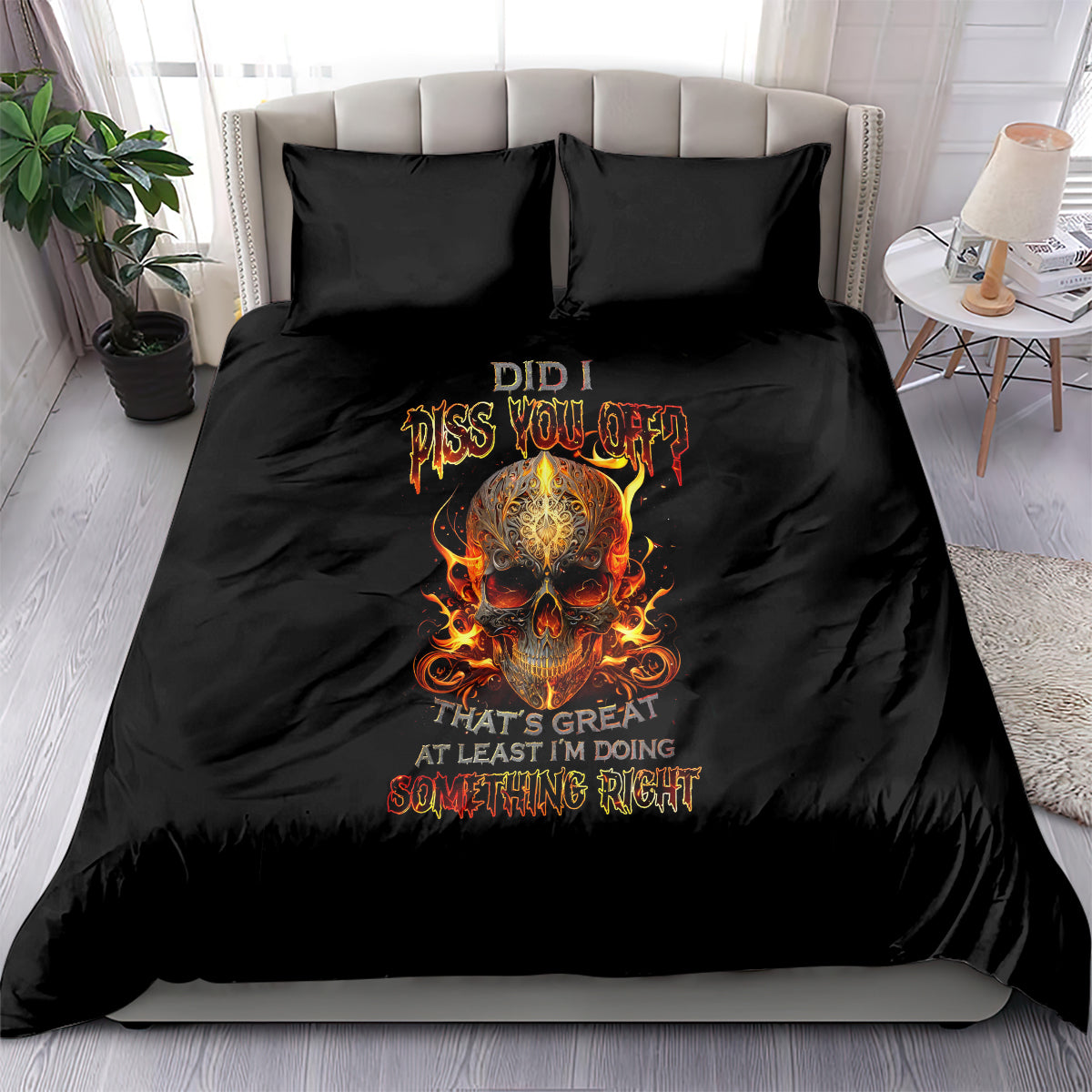 Fire Skull Bedding Set Did I Piss You Off That's Great At Least I'm Doing Something Right - Wonder Print Shop