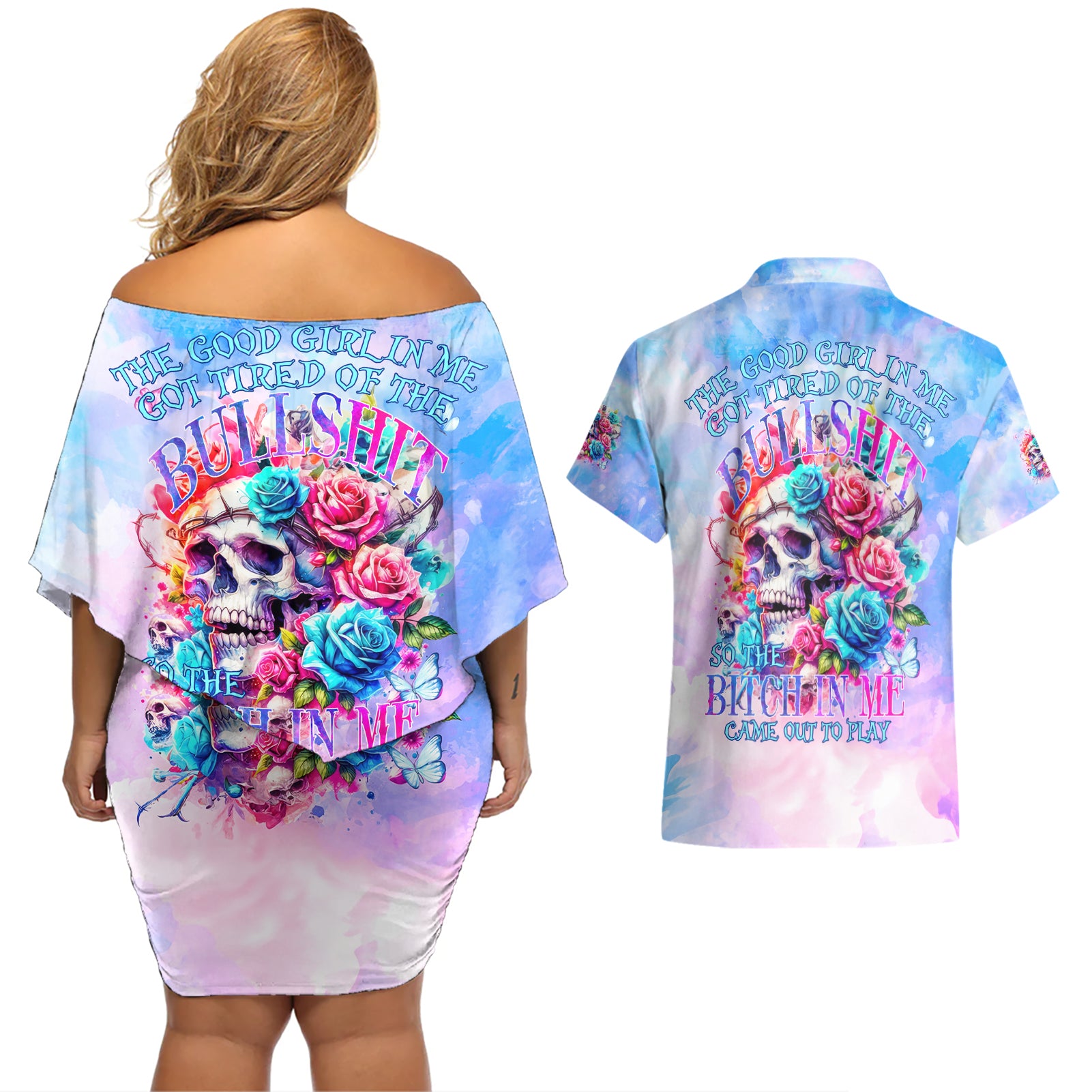 Rose Skull Couples Matching Off Shoulder Short Dress and Hawaiian Shirt The Good Girl In Me Got Tired Of The Bullshit - Wonder Print Shop