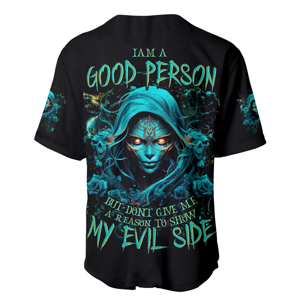 Lady Skull Baseball Jersey Iam A Good Person But Don't Give Me Are To Show My Evil Side - Wonder Print Shop