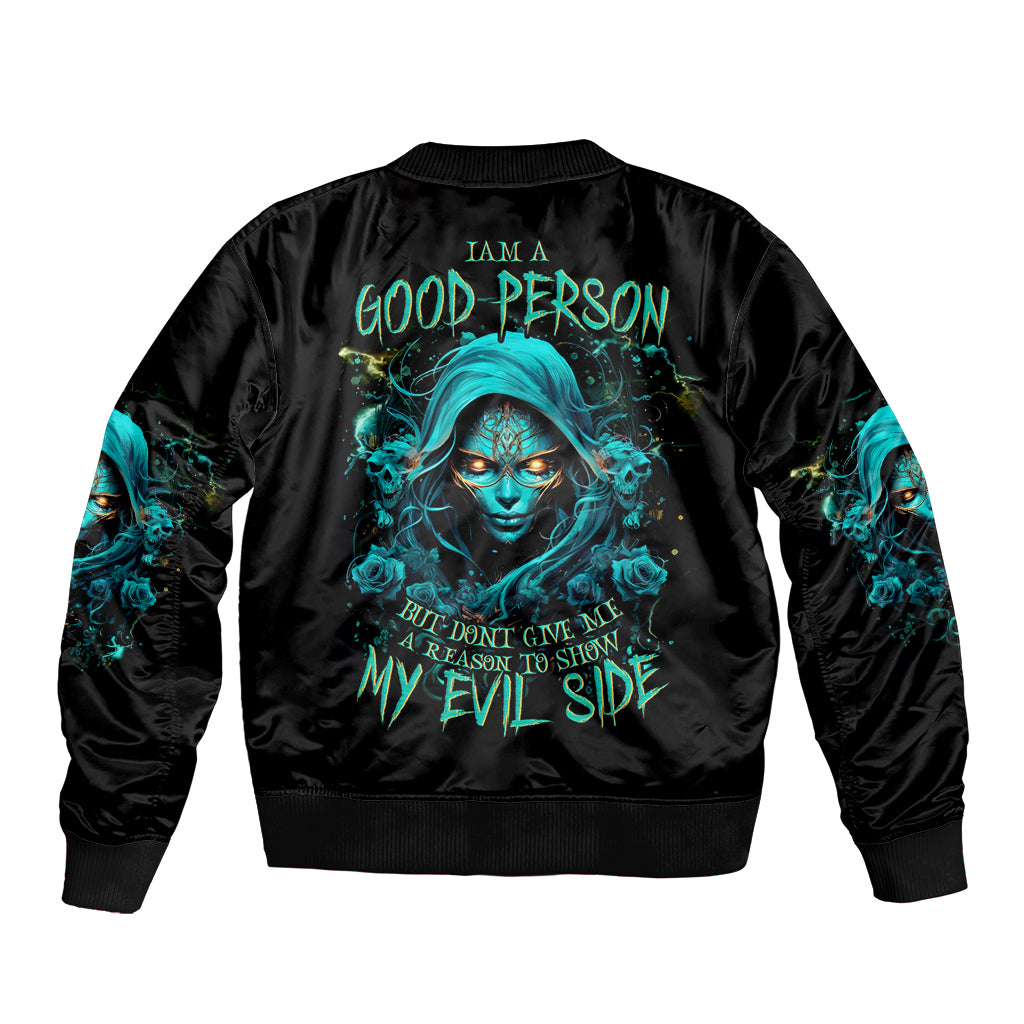 Lady Skull Sleeve Zip Bomber Jacket Iam A Good Person But Don't Give Me Are To Show My Evil Side