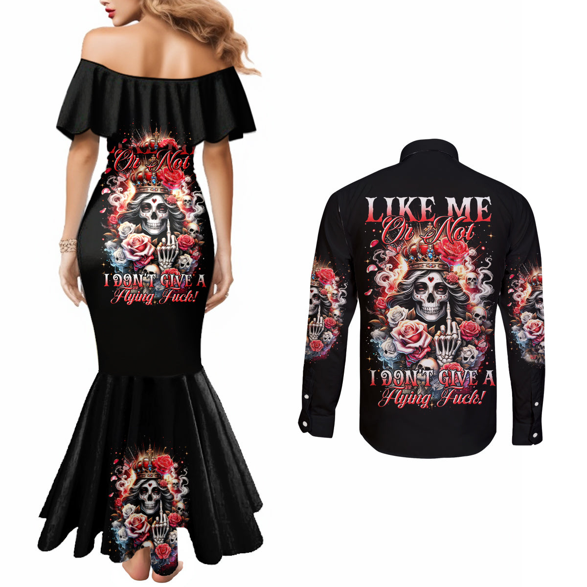 Rose Skull Couples Matching Mermaid Dress and Long Sleeve Button Shirt Like Me Or Not I Don't Give A Flying Fuck