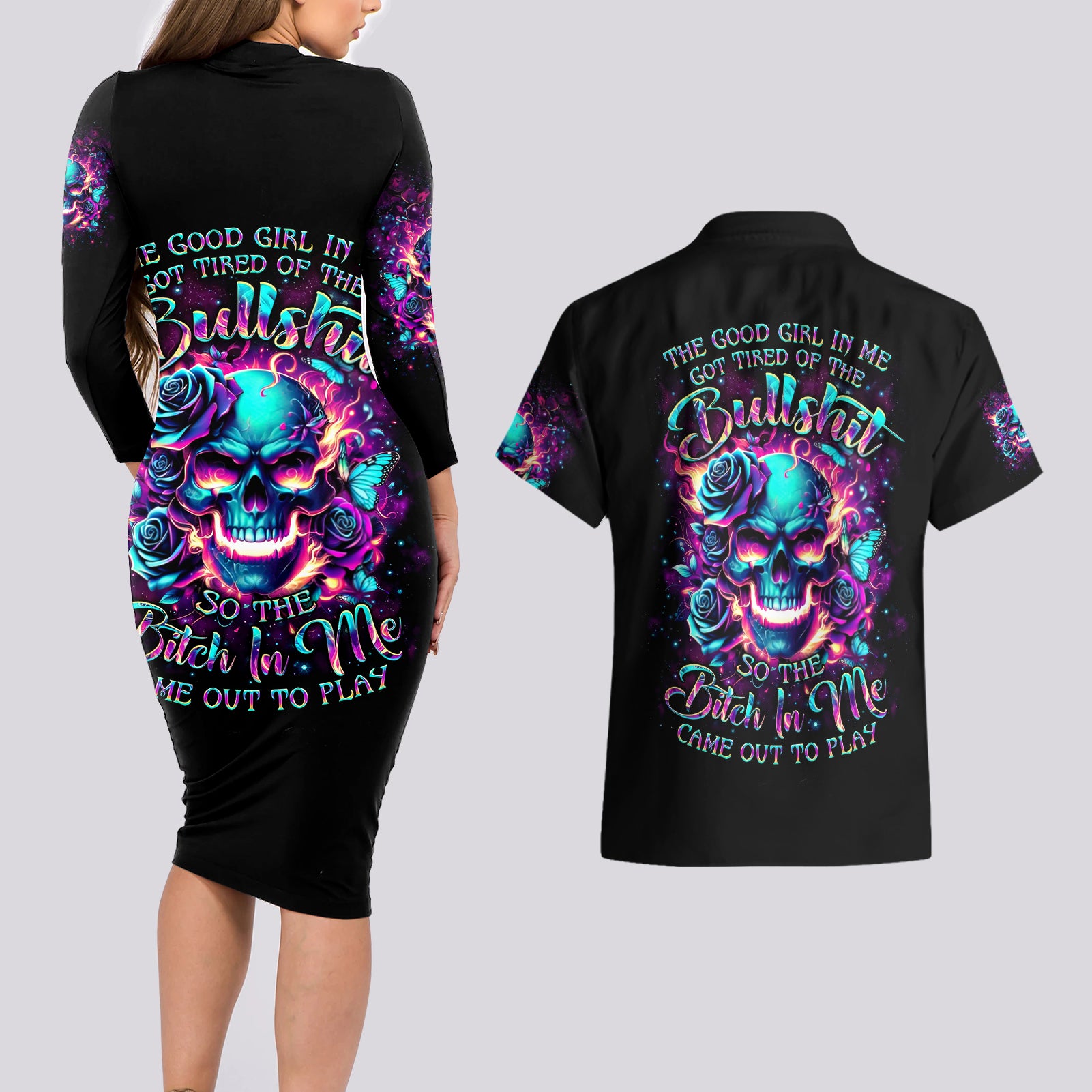 Rose Skull Couples Matching Long Sleeve Bodycon Dress and Hawaiian Shirt The Good Girl In Me Got Tired Of The Bullshit So The Bitch In Me Came Out To Play - Wonder Print Shop