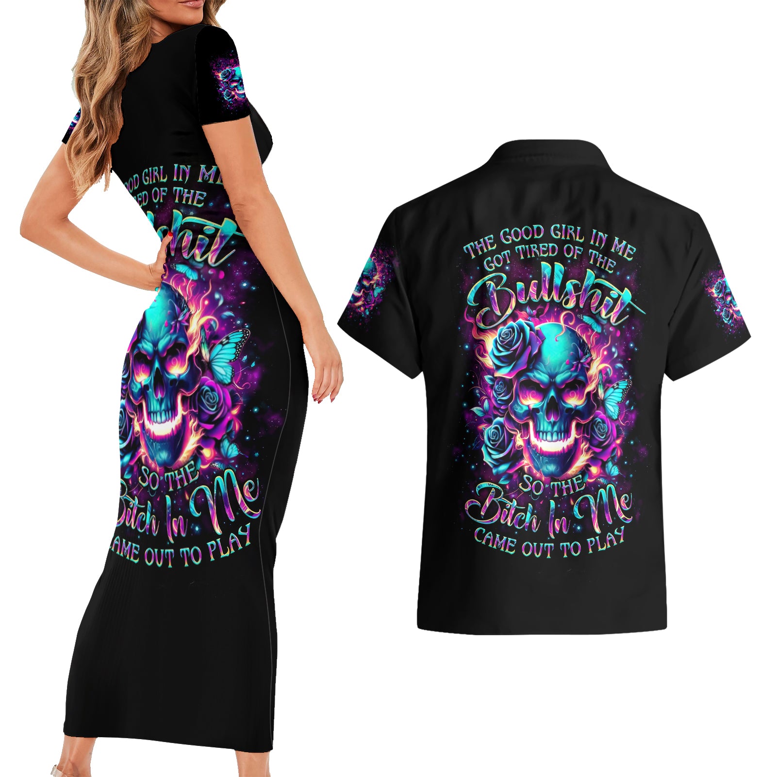 Rose Skull Couples Matching Short Sleeve Bodycon Dress and Hawaiian Shirt The Good Girl In Me Got Tired Of The Bullshit So The Bitch In Me Came Out To Play - Wonder Print Shop