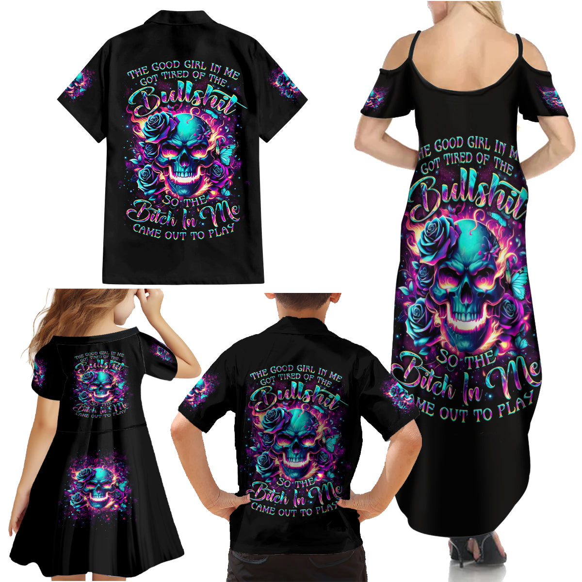 Rose Skull Family Matching Summer Maxi Dress and Hawaiian Shirt The Good Girl In Me Got Tired Of The Bullshit So The Bitch In Me Came Out To Play - Wonder Print Shop