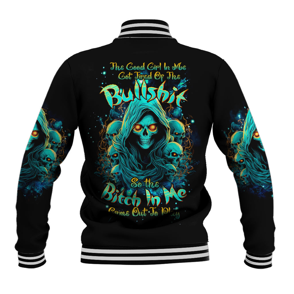 Witch Skull Baseball Jacket The Good Girl In Me Got Tired Of The Bullshit So The Bitch In Me Came Out To Play - Wonder Print Shop