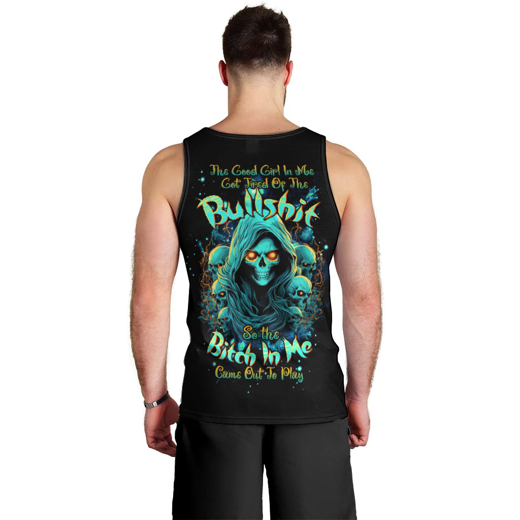 Witch Skull Men Tank Top The Good Girl In Me Got Tired Of The Bullshit So The Bitch In Me Came Out To Play - Wonder Print Shop