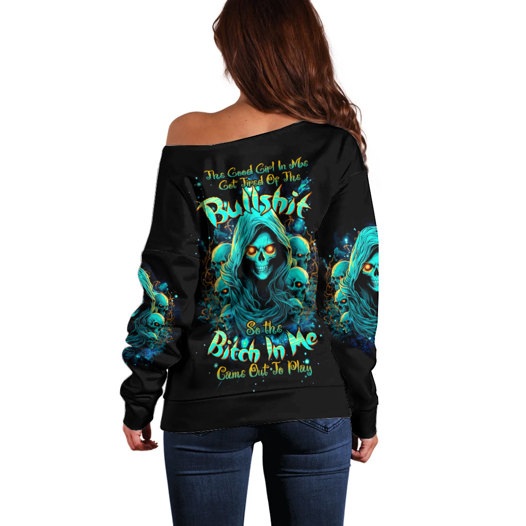 Witch Skull Off Shoulder Sweater The Good Girl In Me Got Tired Of The Bullshit So The Bitch In Me Came Out To Play - Wonder Print Shop