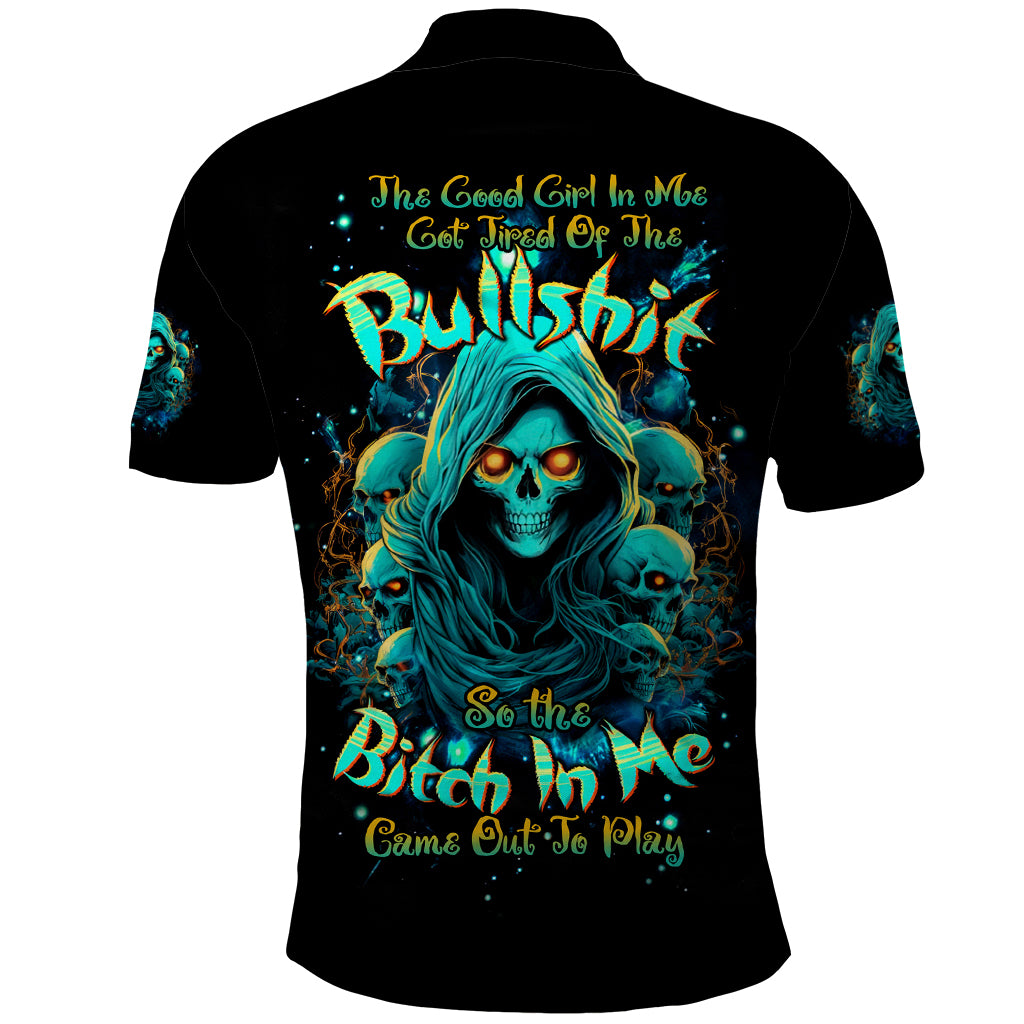 Witch Skull Polo Shirt The Good Girl In Me Got Tired Of The Bullshit So The Bitch In Me Came Out To Play - Wonder Print Shop