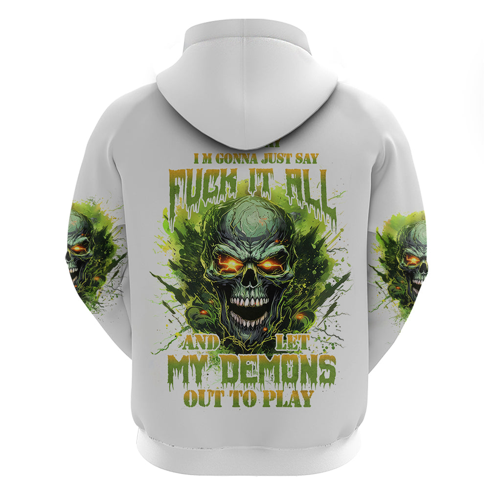 Flame Skull Hoodie One Day Im Gonna Just Say Fuck It All - Wonder Print Shop