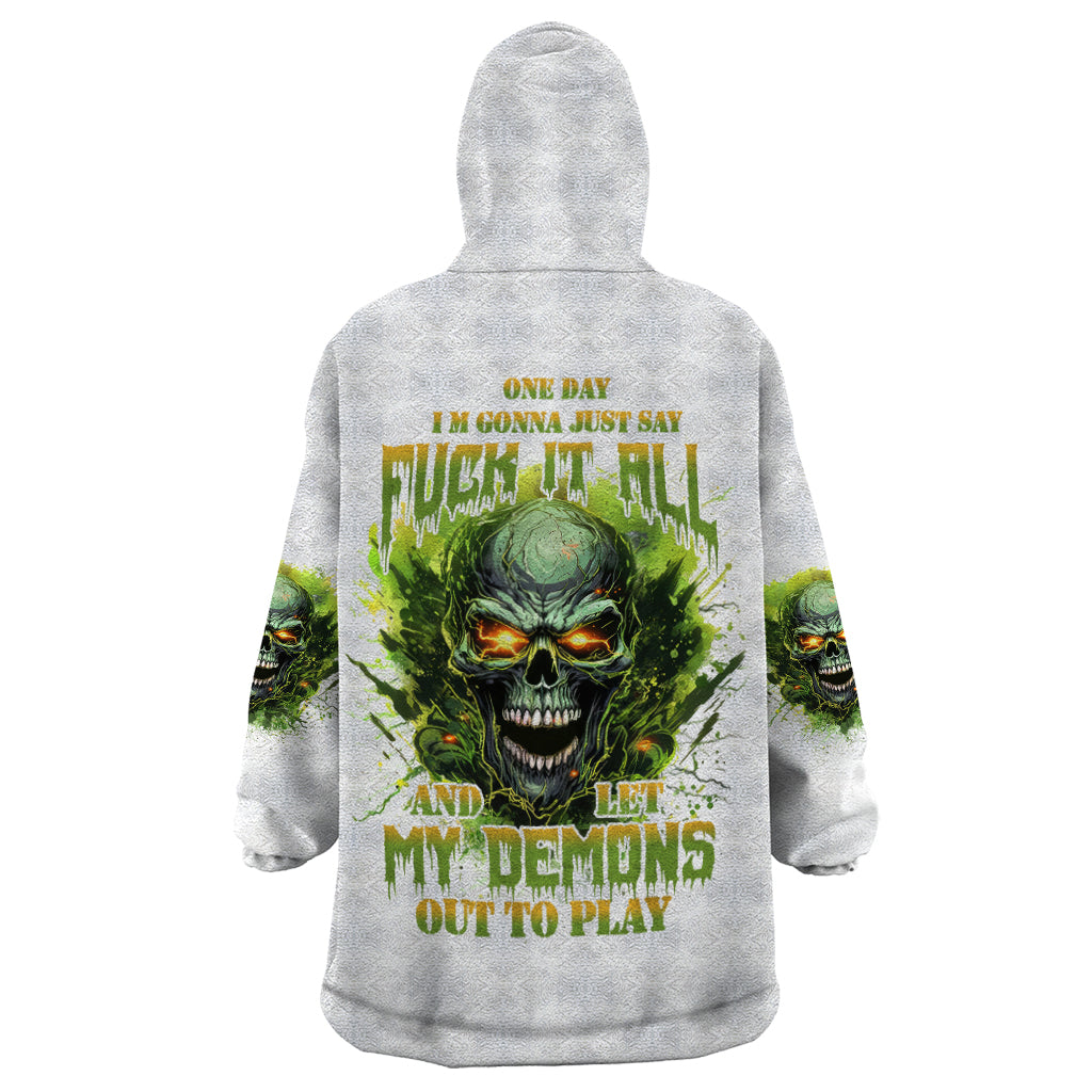 Flame Skull Wearable Blanket Hoodie One Day Im Gonna Just Say Fuck It All