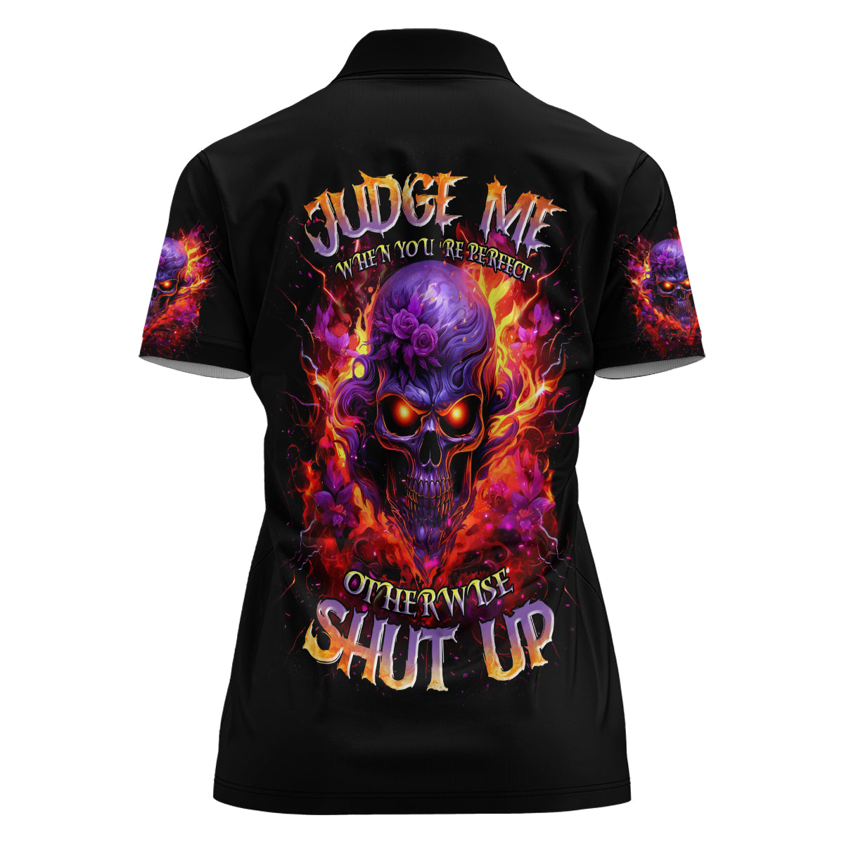 Flame Skull Women Polo Shirt Judge Me When You Reperfect Otherwise Shut Up