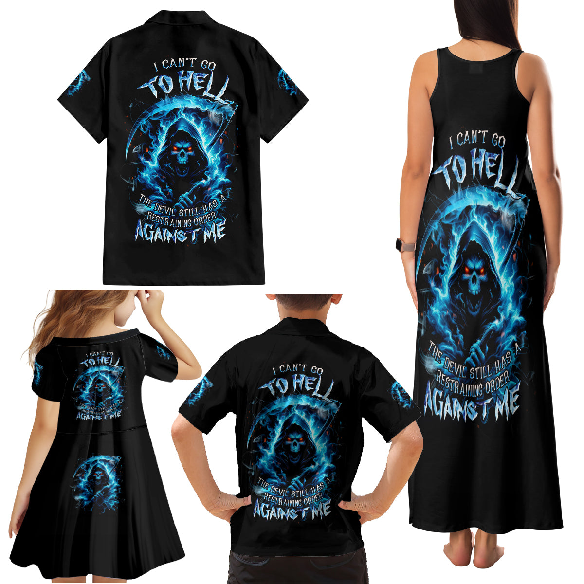 Skull Reaper Family Matching Tank Maxi Dress and Hawaiian Shirt I Can't Go To Hell The Devil Still Has A Restraining Order Against Me - Wonder Print Shop