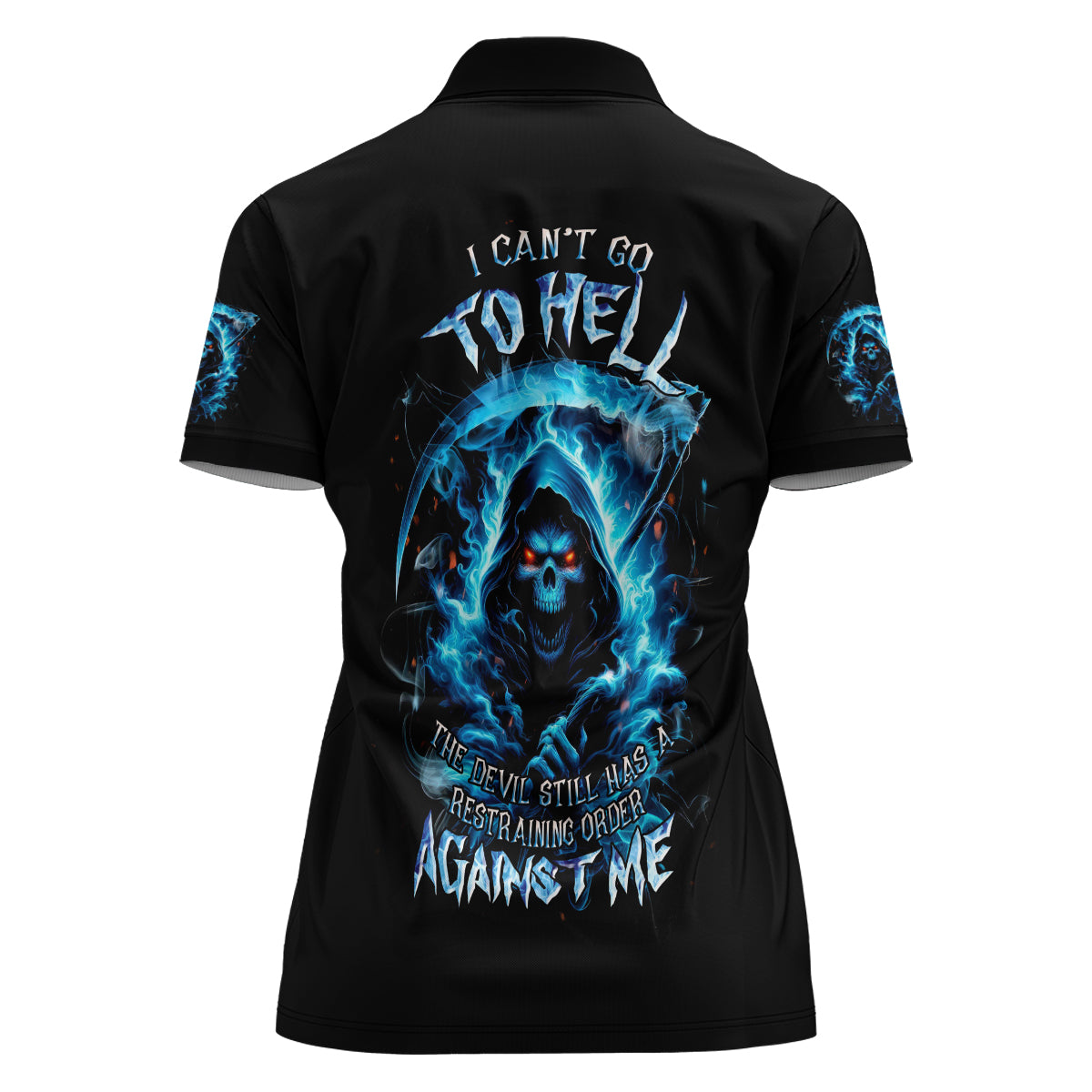 Skull Reaper Women Polo Shirt I Can't Go To Hell The Devil Still Has A Restraining Order Against Me