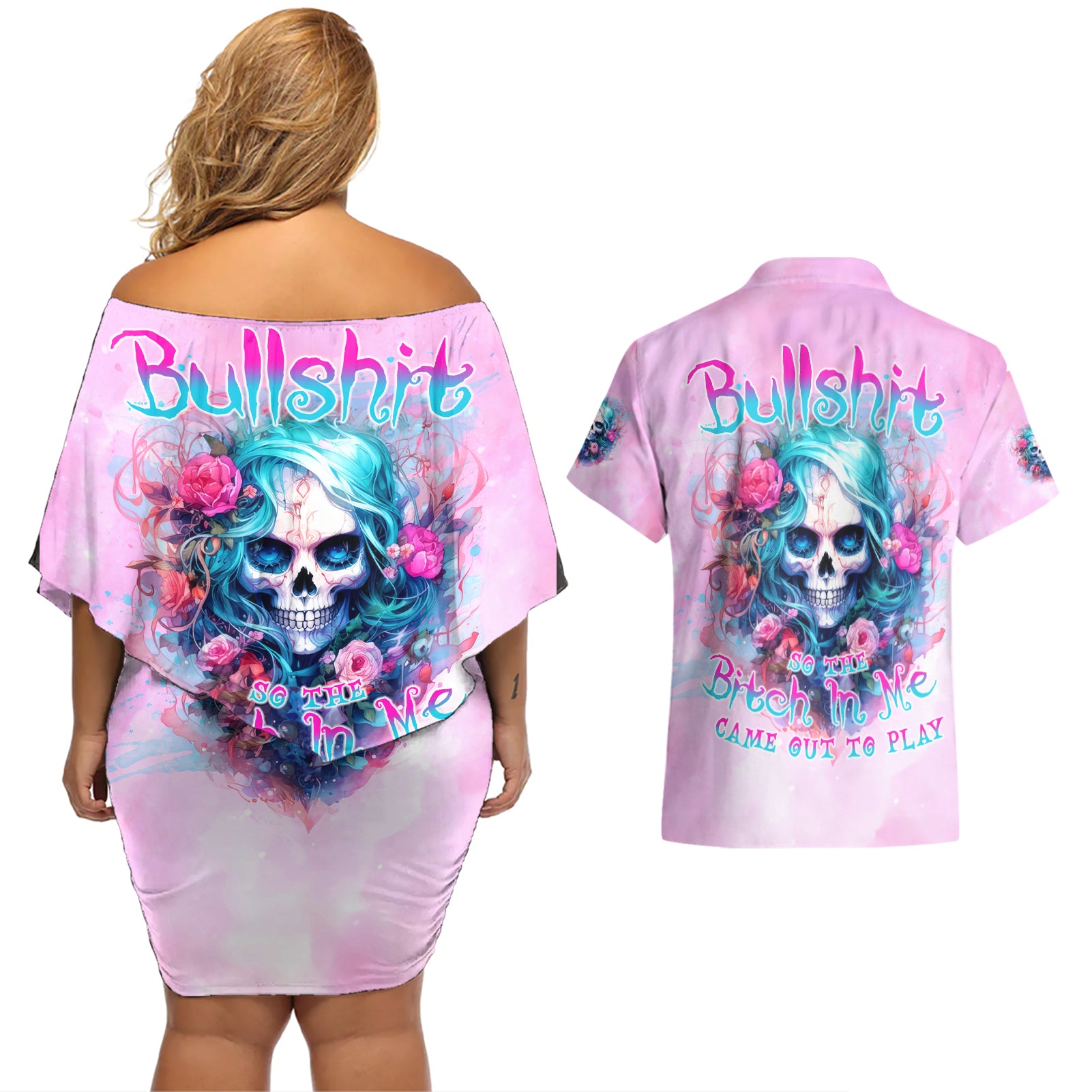 Rose Skull Couples Matching Off Shoulder Short Dress and Hawaiian Shirt Bullshit So The Bitch In Me Come Out To Play - Wonder Print Shop