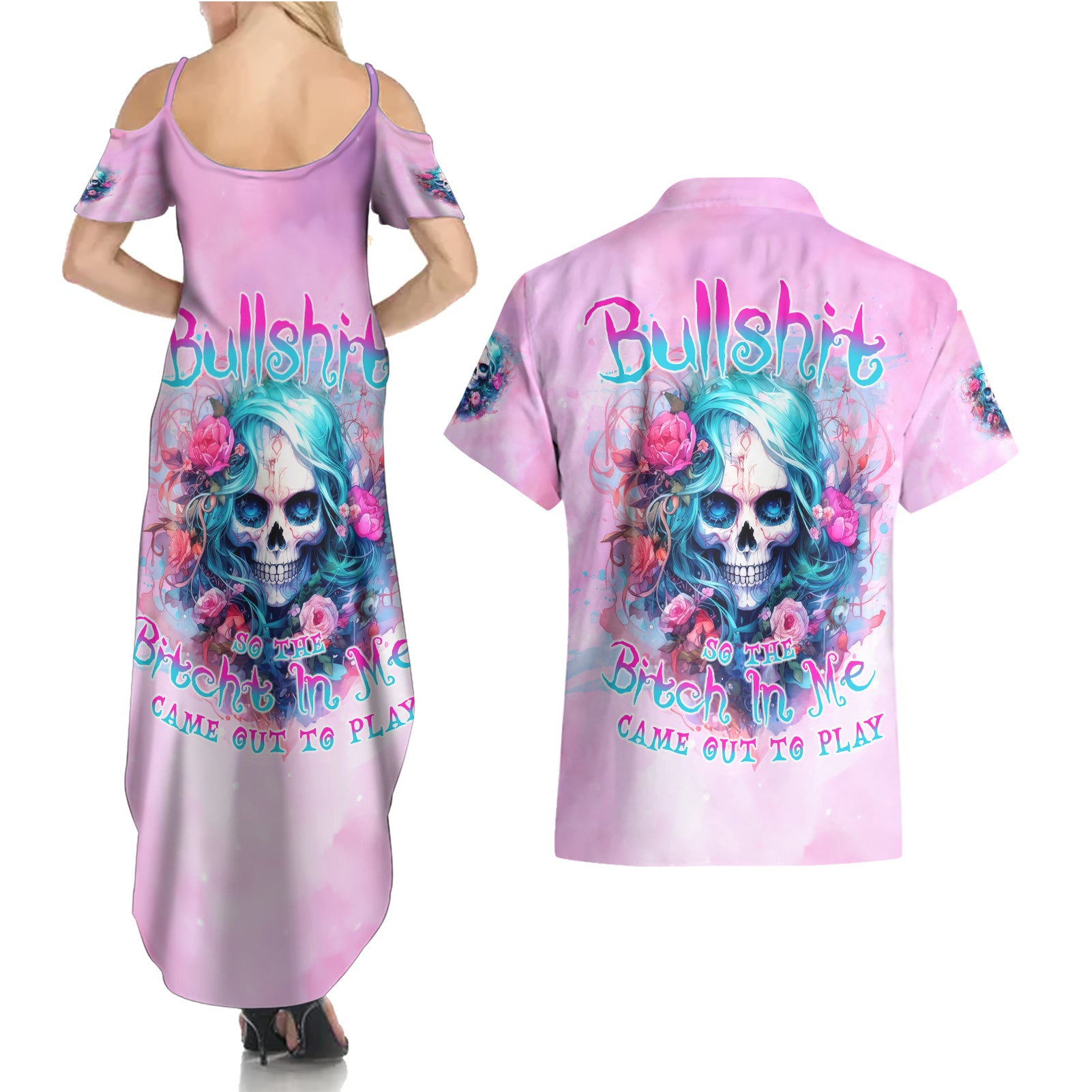 Rose Skull Couples Matching Summer Maxi Dress and Hawaiian Shirt Bullshit So The Bitch In Me Come Out To Play - Wonder Print Shop