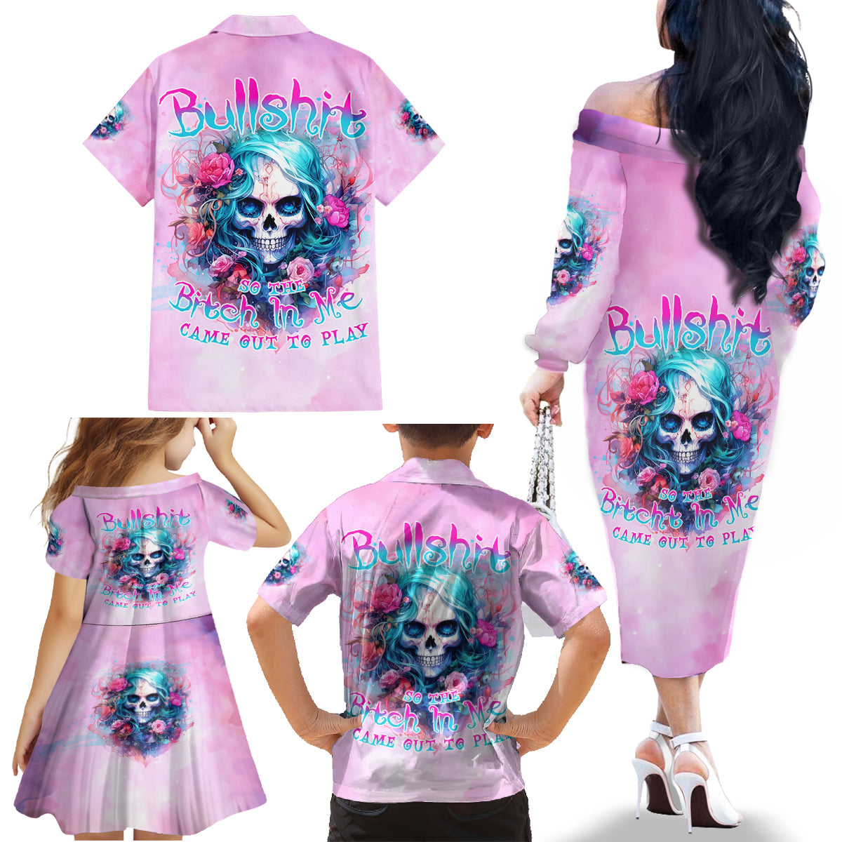 Rose Skull Family Matching Off The Shoulder Long Sleeve Dress and Hawaiian Shirt Bullshit So The Bitch In Me Come Out To Play - Wonder Print Shop