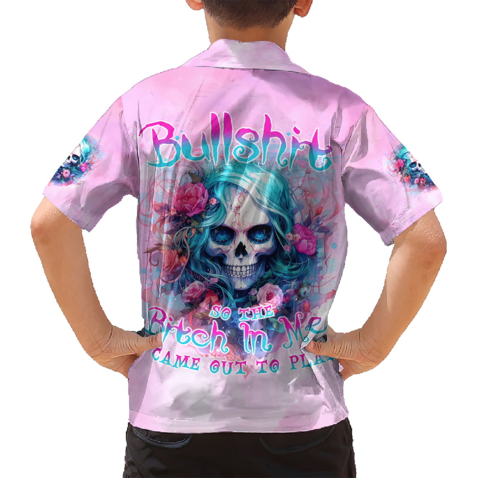 Rose Skull Kid Hawaiian Shirt Bullshit So The Bitch In Me Come Out To Play - Wonder Print Shop