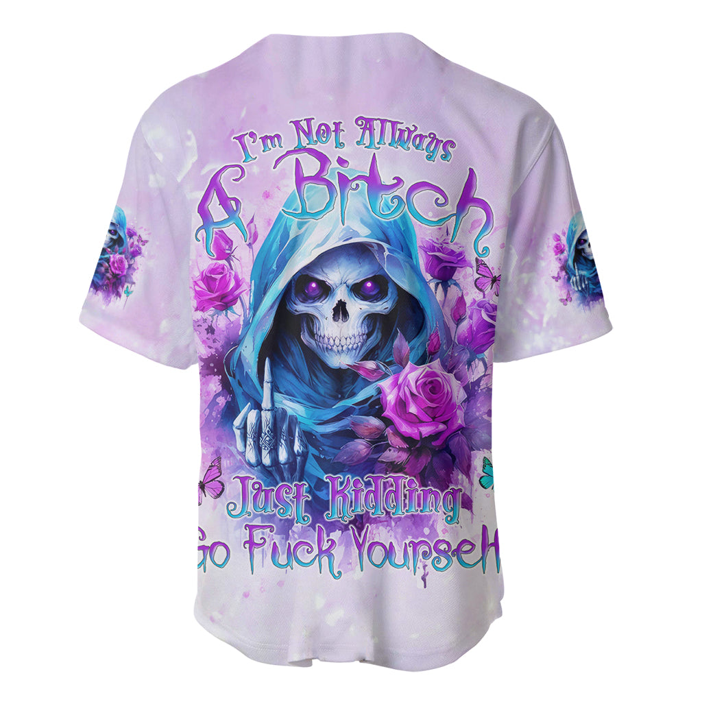 Rose Skull Baseball Jersey I'm Not Always A Bitch Just Kidding Go Fuck Yourself - Wonder Print Shop