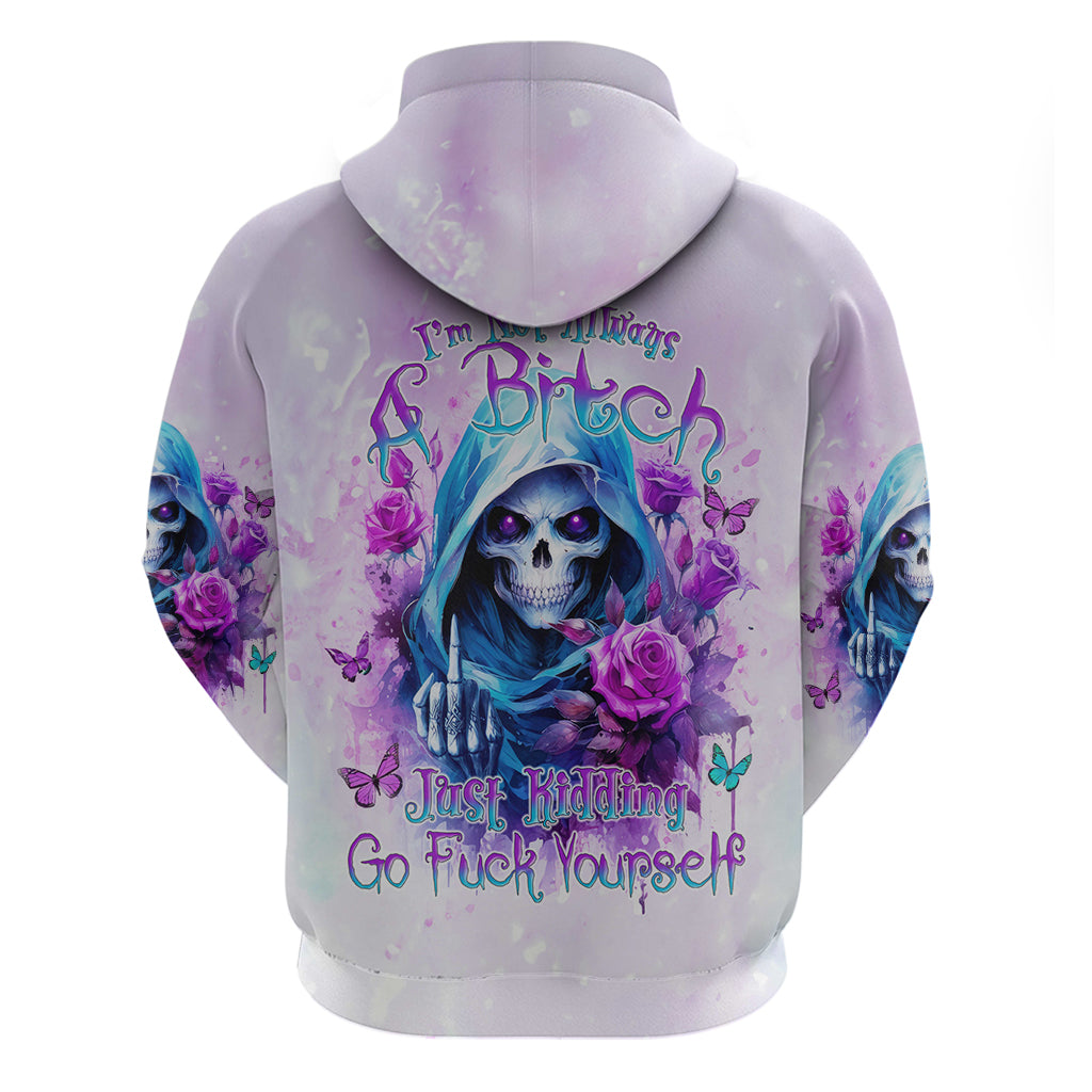 Rose Skull Hoodie I'm Not Always A Bitch Just Kidding Go Fuck Yourself - Wonder Print Shop