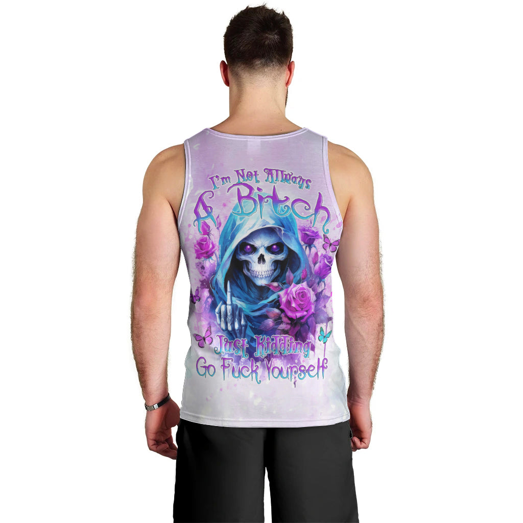 Rose Skull Men Tank Top I'm Not Always A Bitch Just Kidding Go Fuck Yourself - Wonder Print Shop