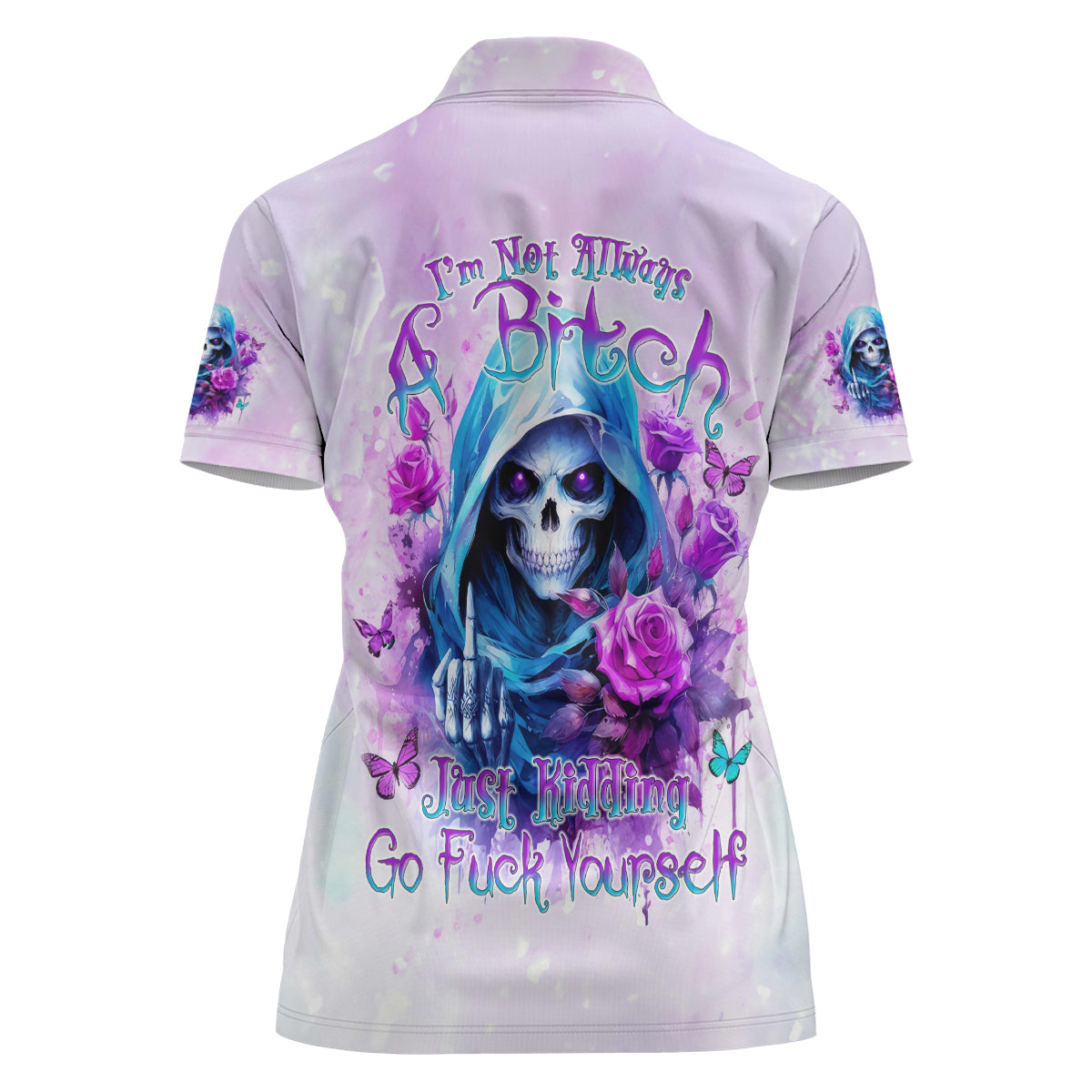 Rose Skull Women Polo Shirt I'm Not Always A Bitch Just Kidding Go Fuck Yourself