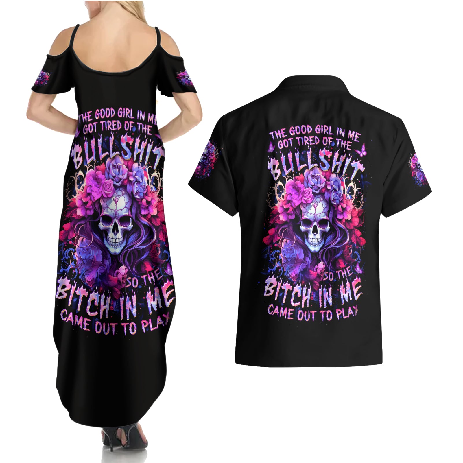 Flower Skull Couples Matching Summer Maxi Dress and Hawaiian Shirt The Good Girl In Me Got Tired Of The Bullshit So The Bitch In Me Came Out To Play - Wonder Print Shop