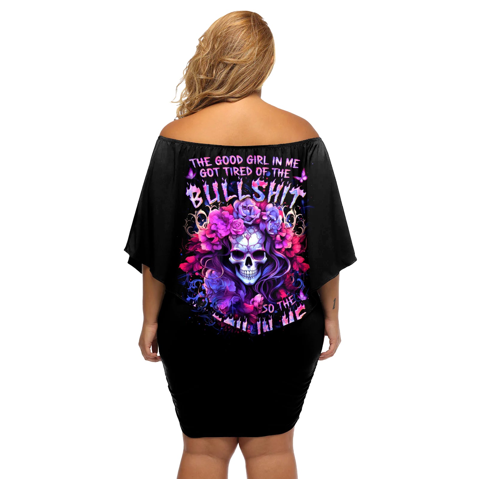 Flower Skull Off Shoulder Short Dress The Good Girl In Me Got Tired Of The Bullshit So The Bitch In Me Came Out To Play - Wonder Print Shop