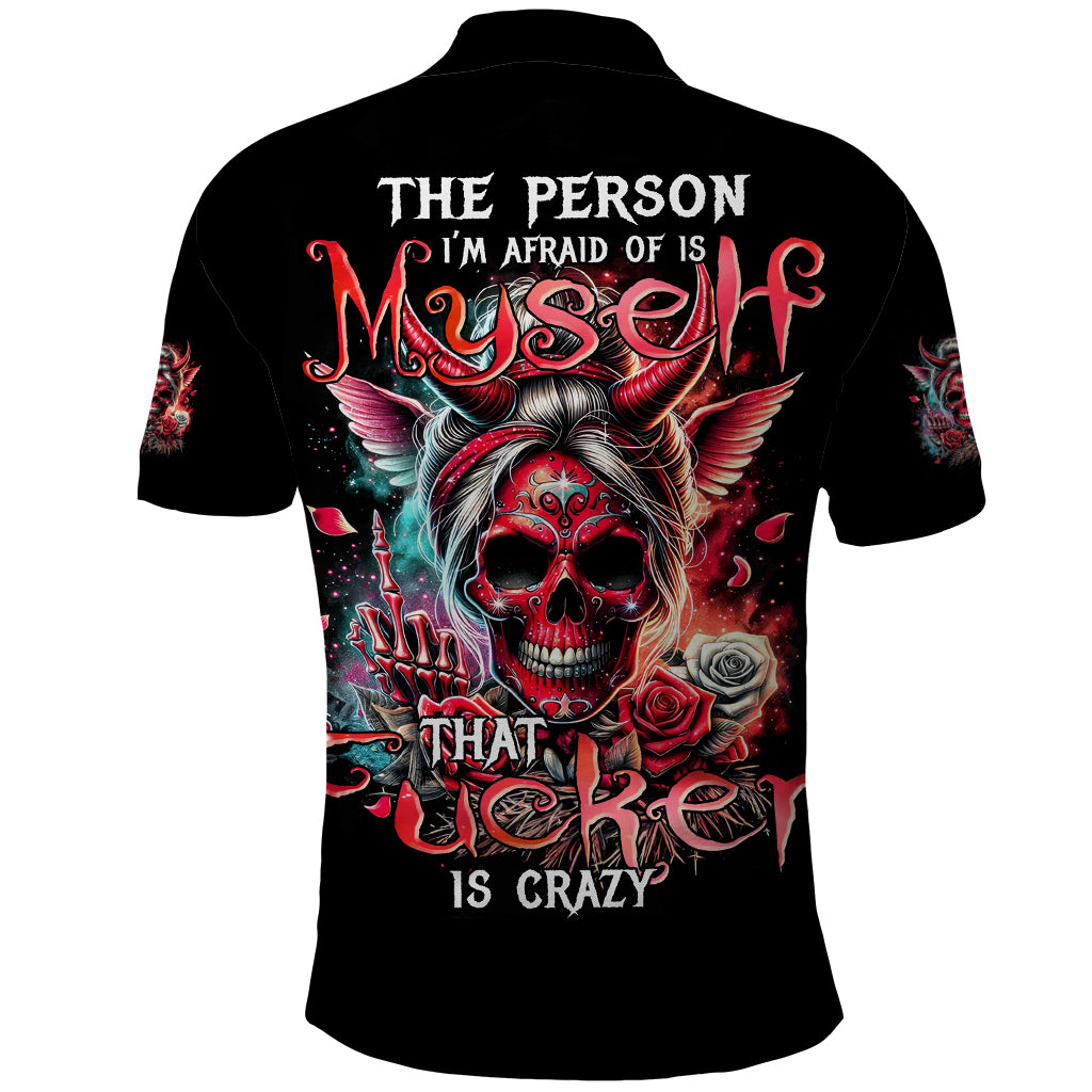 Devil Skull Polo Shirt The Perseon I Afraid Of Is Myself That Fucker Is Crazy - Wonder Print Shop