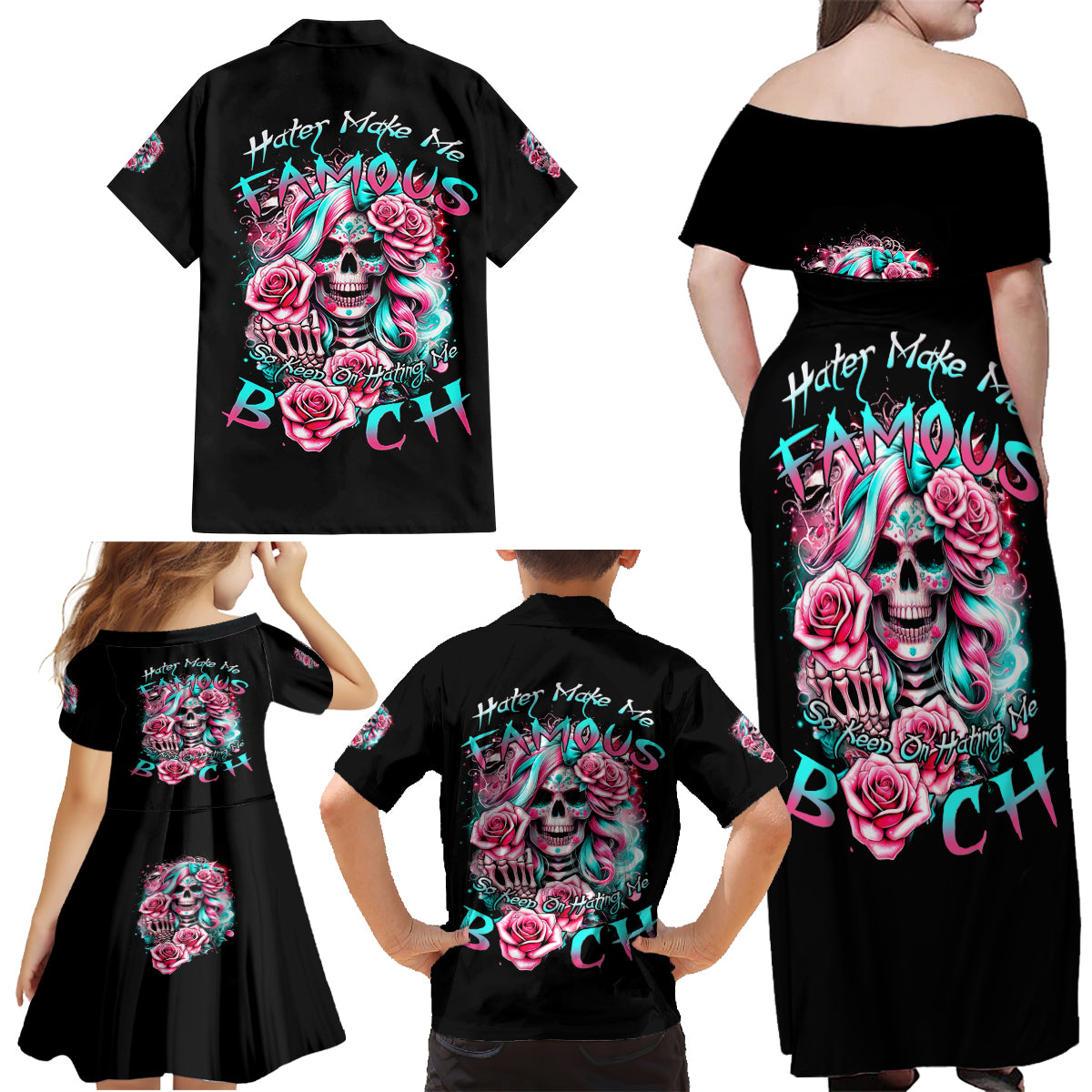 Rose Skull Family Matching Off Shoulder Maxi Dress and Hawaiian Shirt Hater Make Me Famous So Keep On Hating Me Bitch - Wonder Print Shop