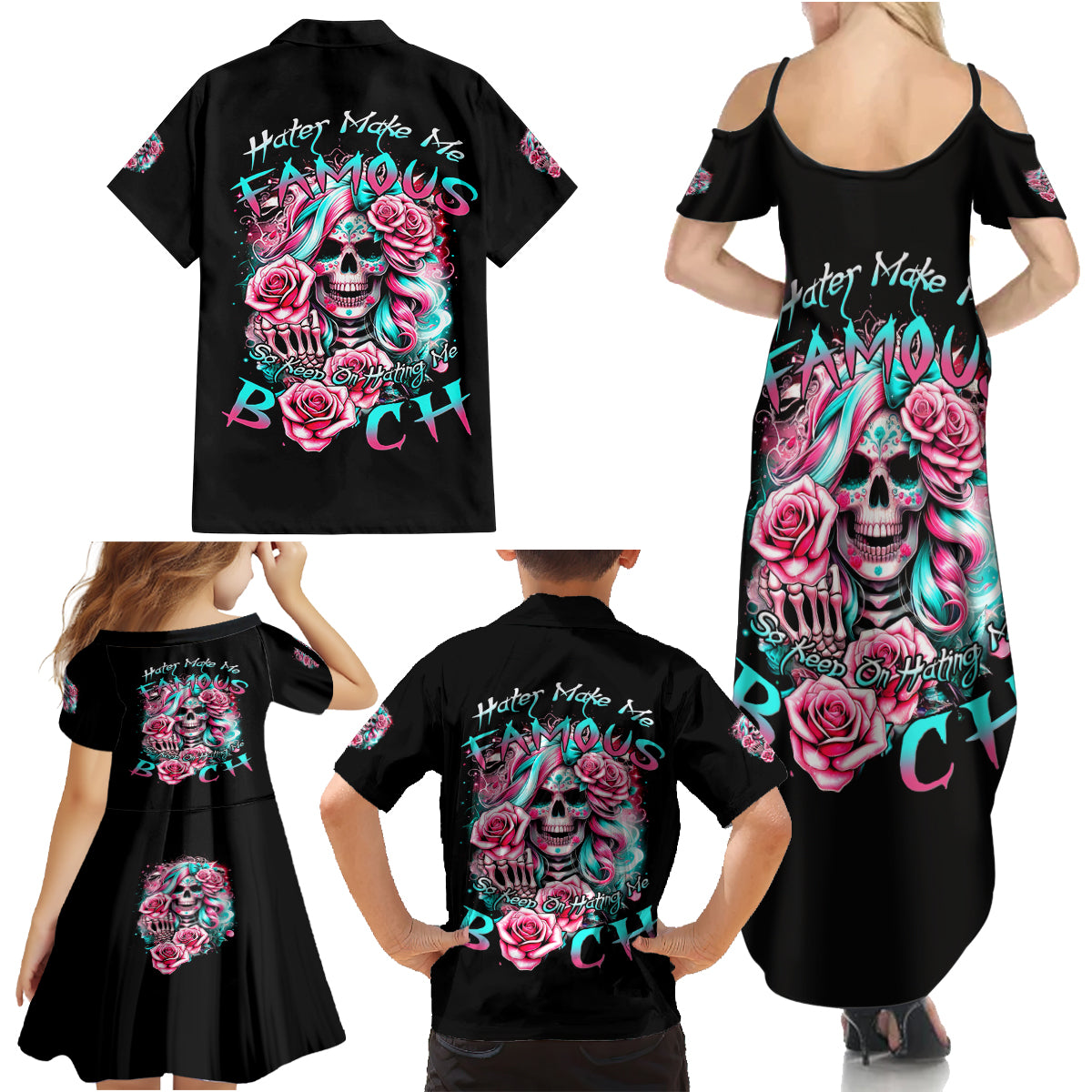 Rose Skull Family Matching Summer Maxi Dress and Hawaiian Shirt Hater Make Me Famous So Keep On Hating Me Bitch - Wonder Print Shop