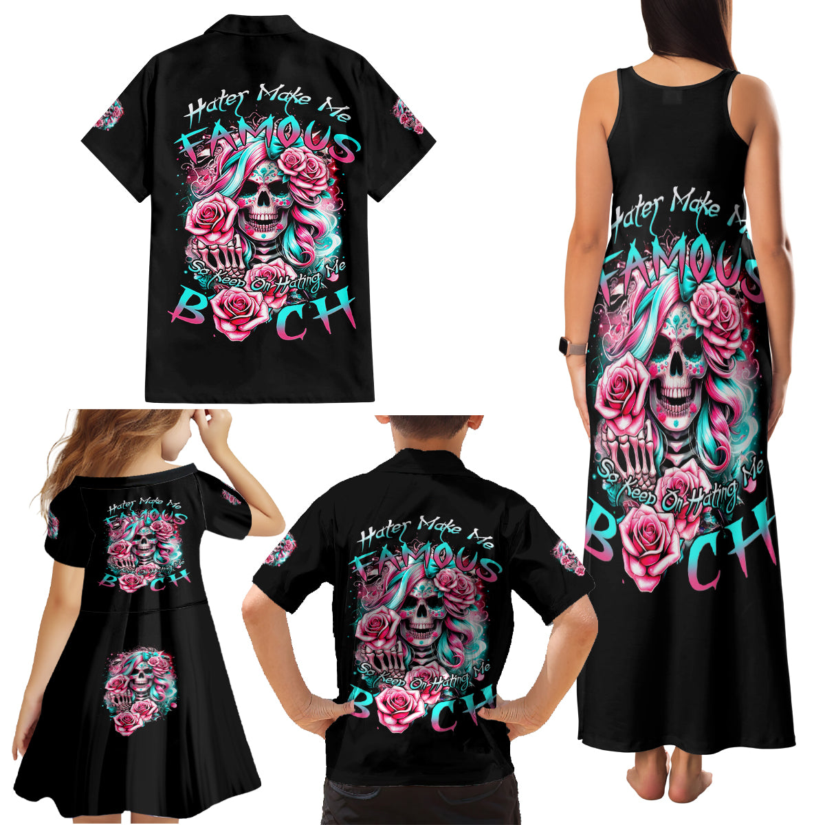 Rose Skull Family Matching Tank Maxi Dress and Hawaiian Shirt Hater Make Me Famous So Keep On Hating Me Bitch - Wonder Print Shop