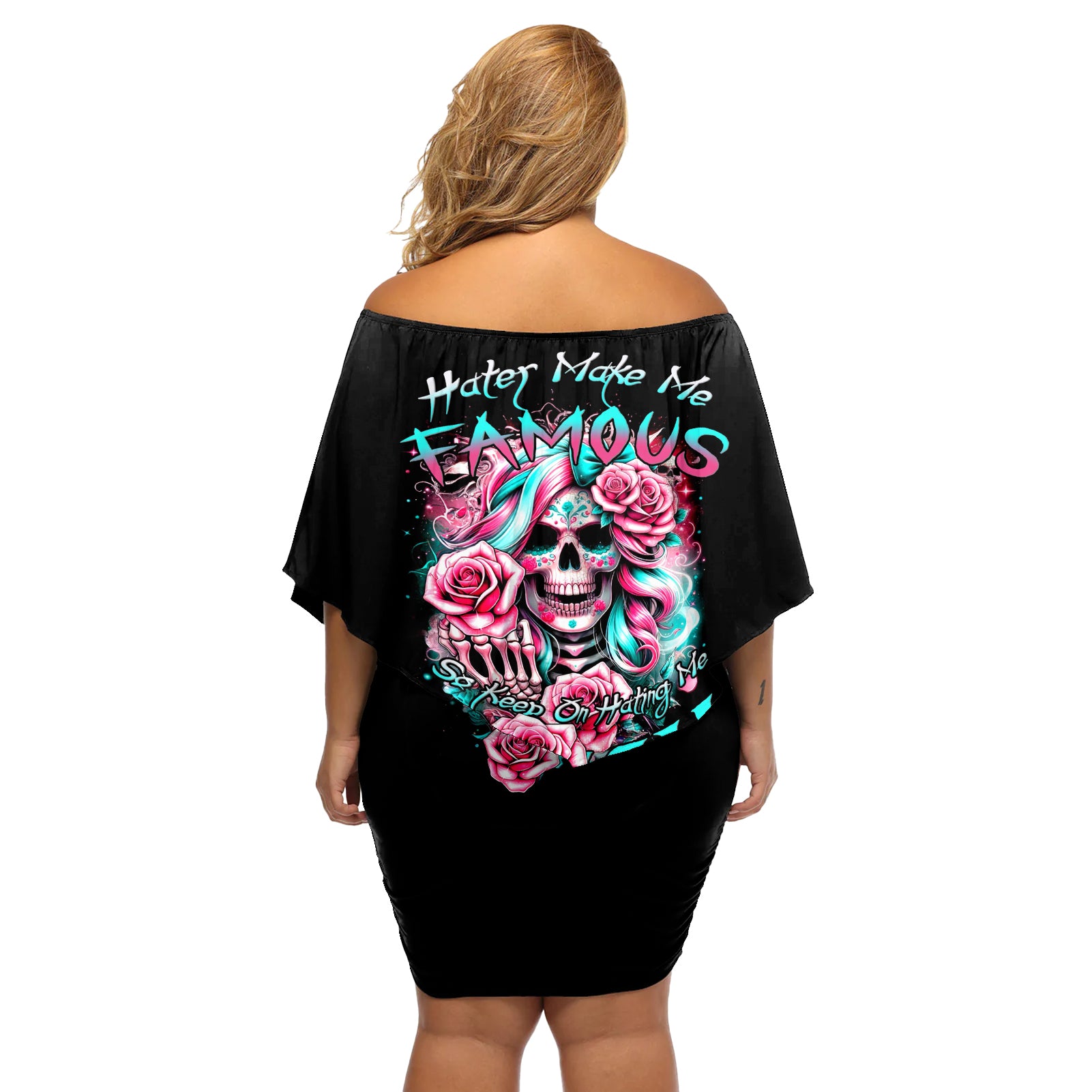 Rose Skull Off Shoulder Short Dress Hater Make Me Famous So Keep On Hating Me Bitch - Wonder Print Shop