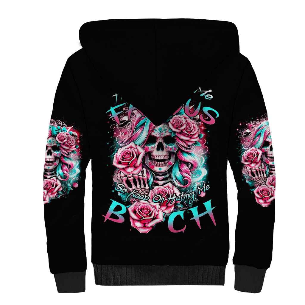 Rose Skull Sherpa Hoodie Hater Make Me Famous So Keep On Hating Me Bitch - Wonder Print Shop