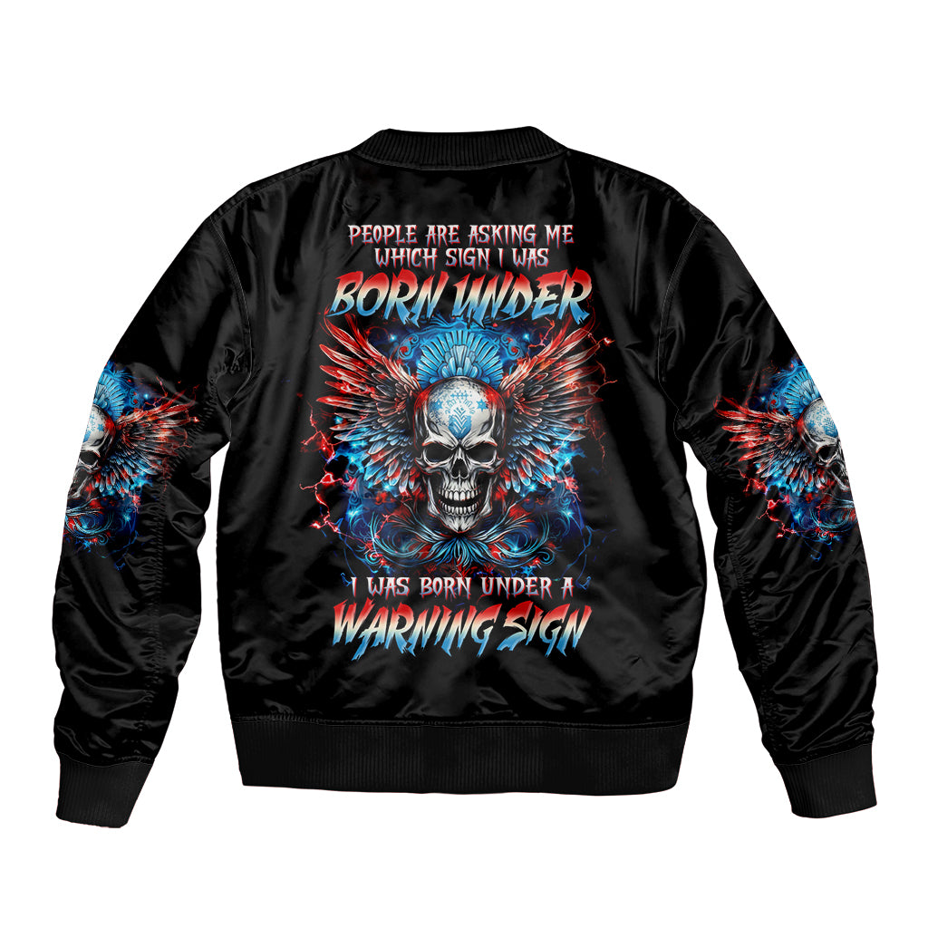 Wings Skull Bomber Jacket People Are Asking Me Which Sign I was Born Under I Was Born Under A Warning Sigh - Wonder Print Shop