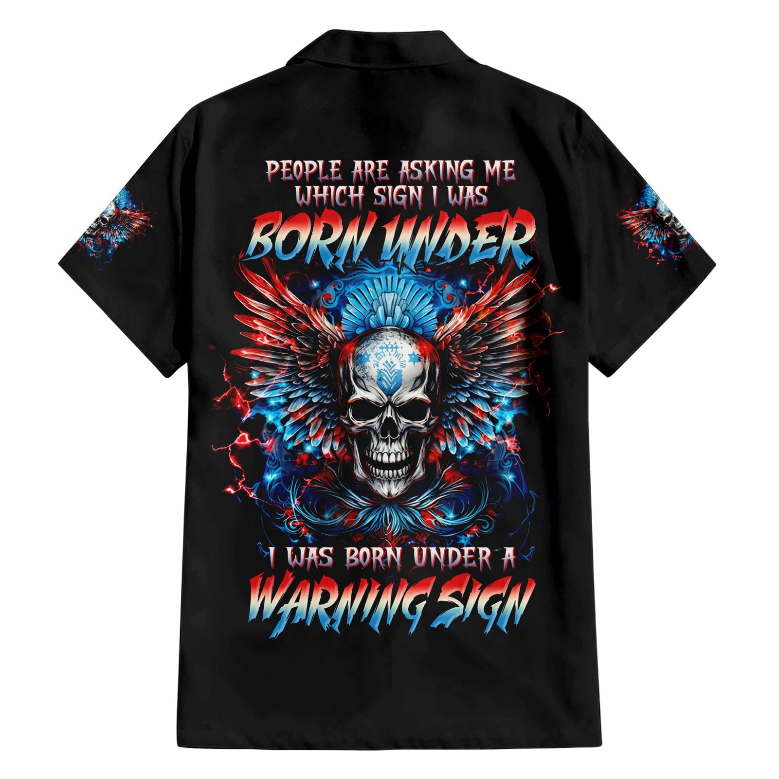 Wings Skull Hawaiian Shirt People Are Asking Me Which Sign I was Born Under I Was Born Under A Warning Sigh - Wonder Print Shop