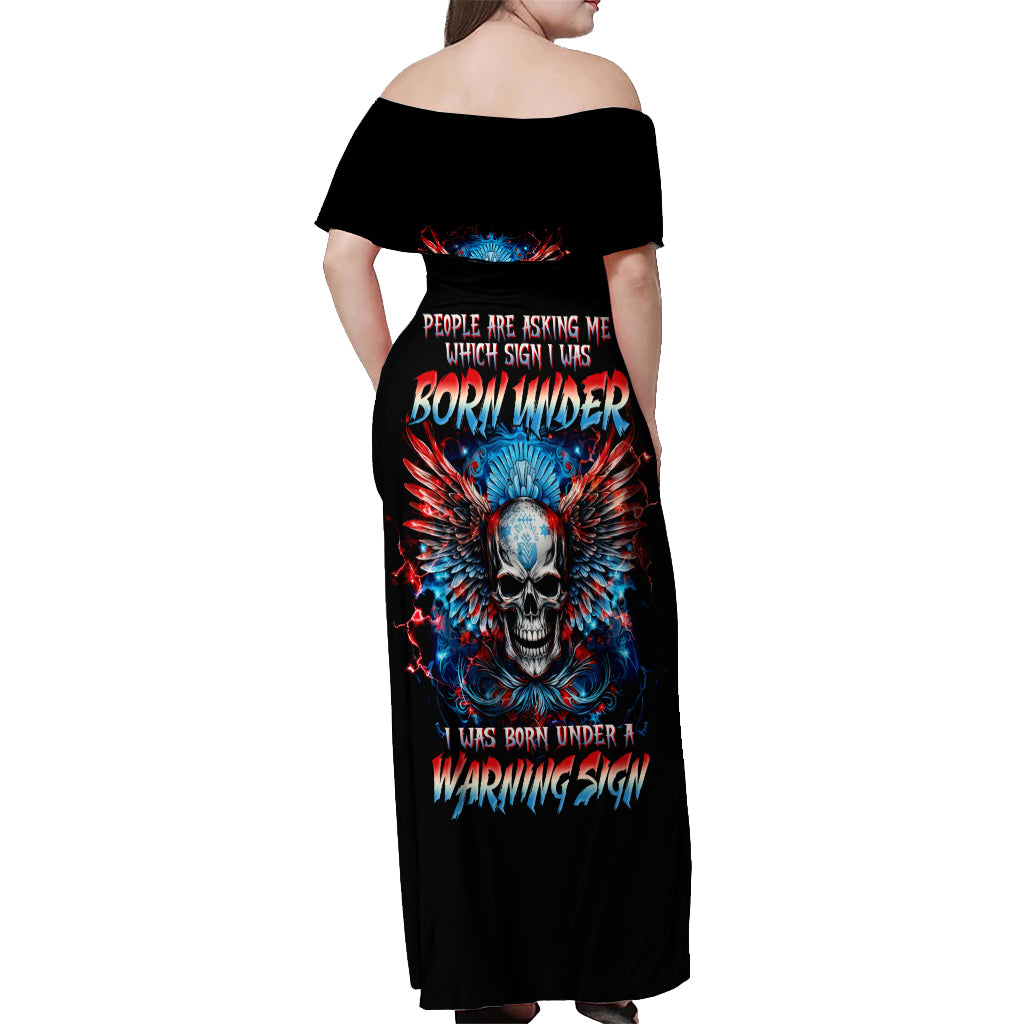 Wings Skull Off Shoulder Maxi Dress People Are Asking Me Which Sign I was Born Under I Was Born Under A Warning Sigh - Wonder Print Shop