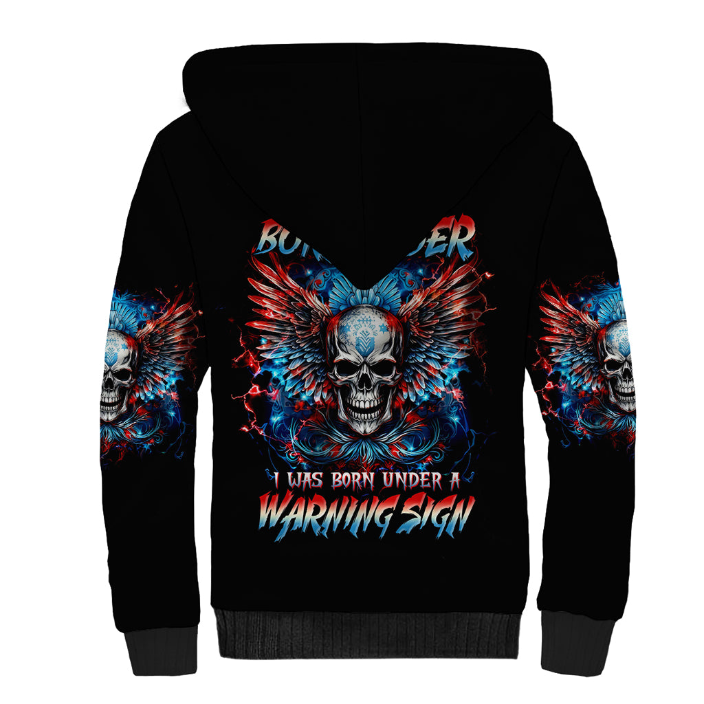 Wings Skull Sherpa Hoodie People Are Asking Me Which Sign I was Born Under I Was Born Under A Warning Sigh