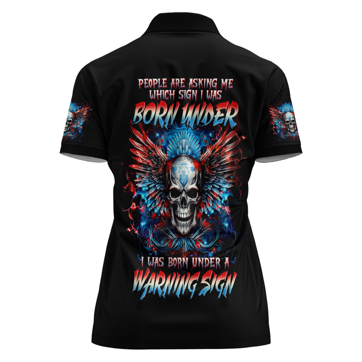 Wings Skull Women Polo Shirt People Are Asking Me Which Sign I was Born Under I Was Born Under A Warning Sigh