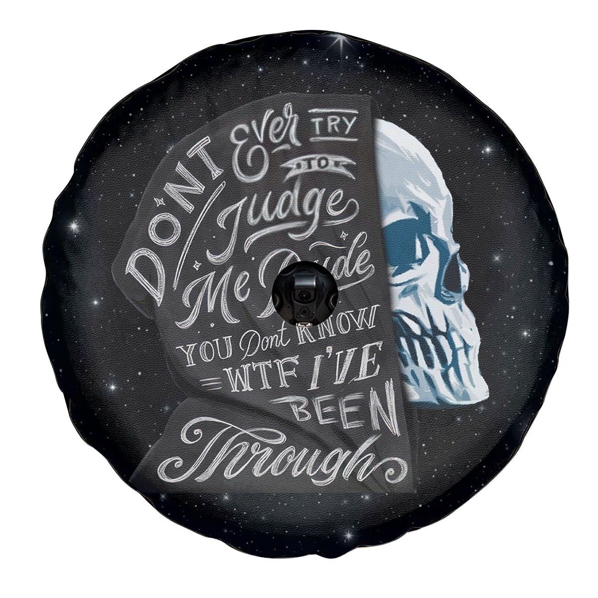 Sad Skull Spare Tire Cover Don't Ever Try To Judge Me Dude - Wonder Print Shop