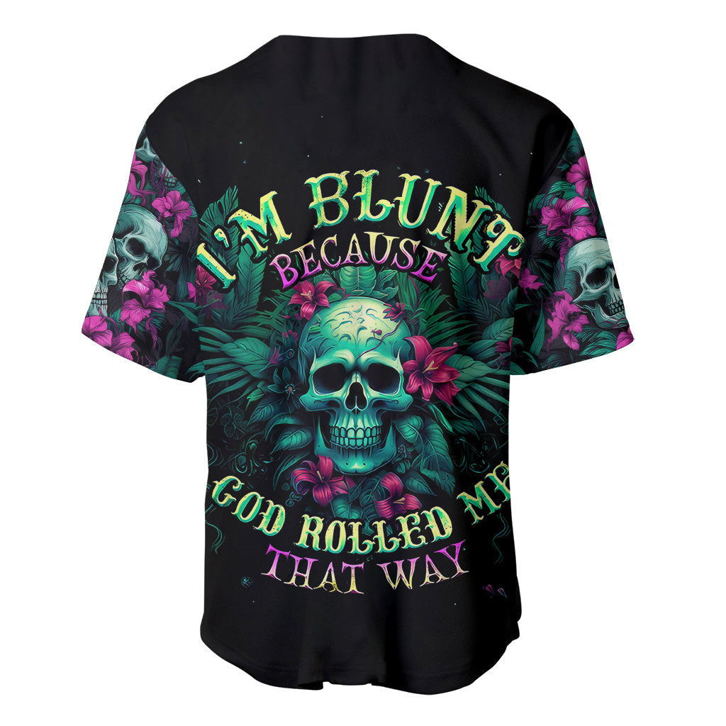 Tropical Skull Baseball Jersey I'm Blunt Because God Rolled Me That Way - Wonder Print Shop