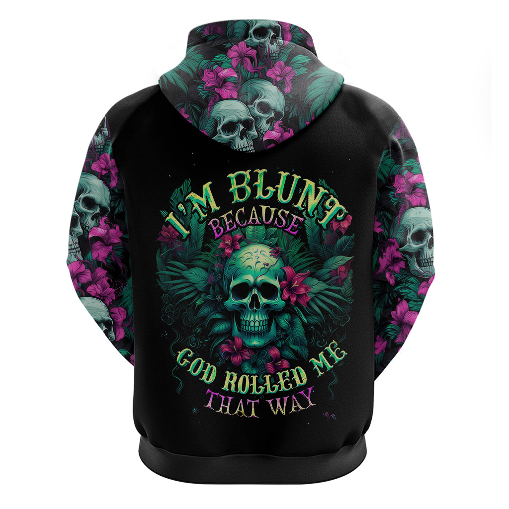 Tropical Skull Hoodie I'm Blunt Because God Rolled Me That Way - Wonder Print Shop