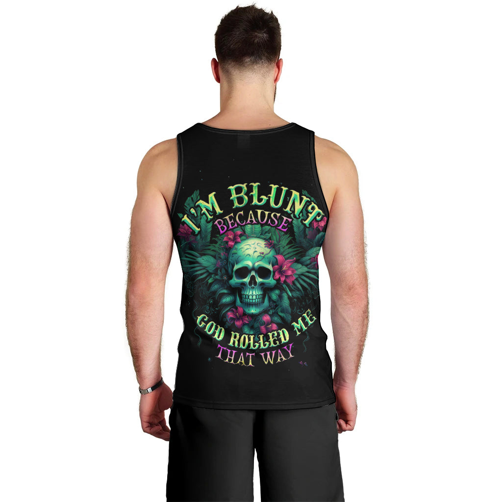 tropical-skull-men-tank-top-im-blunt-because-god-rolled-me-that-way