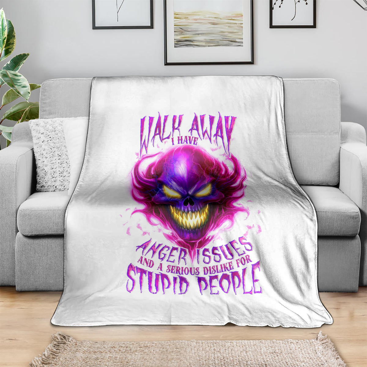 flame-skull-blanket-walk-away-i-have-anger-issues-and-dislike-for-stupod-people