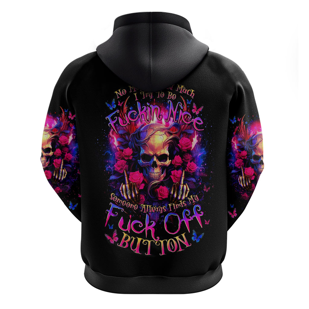 Rose Skull Hoodie No Matter How Much I Try To Be Fucking Nice - Wonder Print Shop