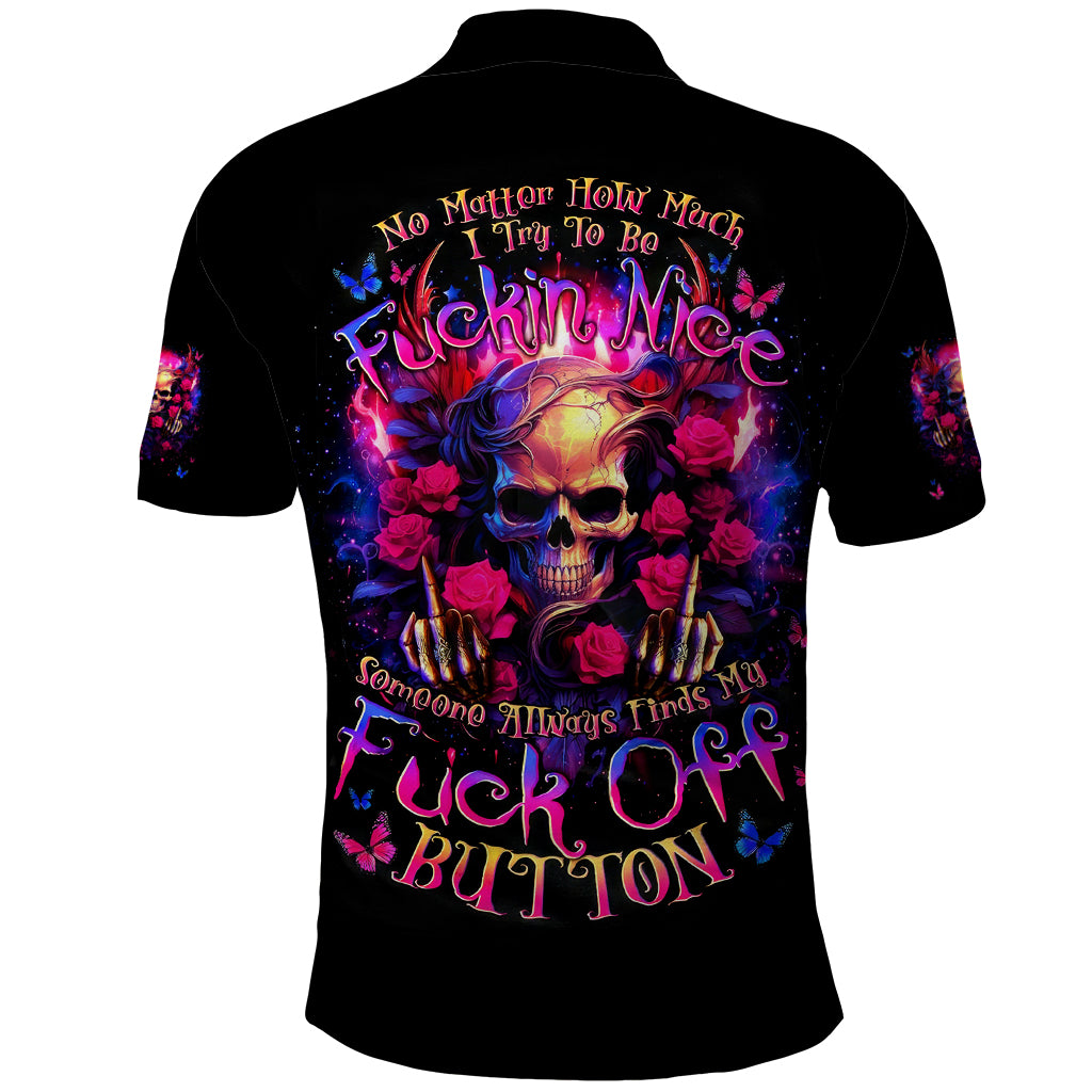 Rose Skull Polo Shirt No Matter How Much I Try To Be Fucking Nice - Wonder Print Shop