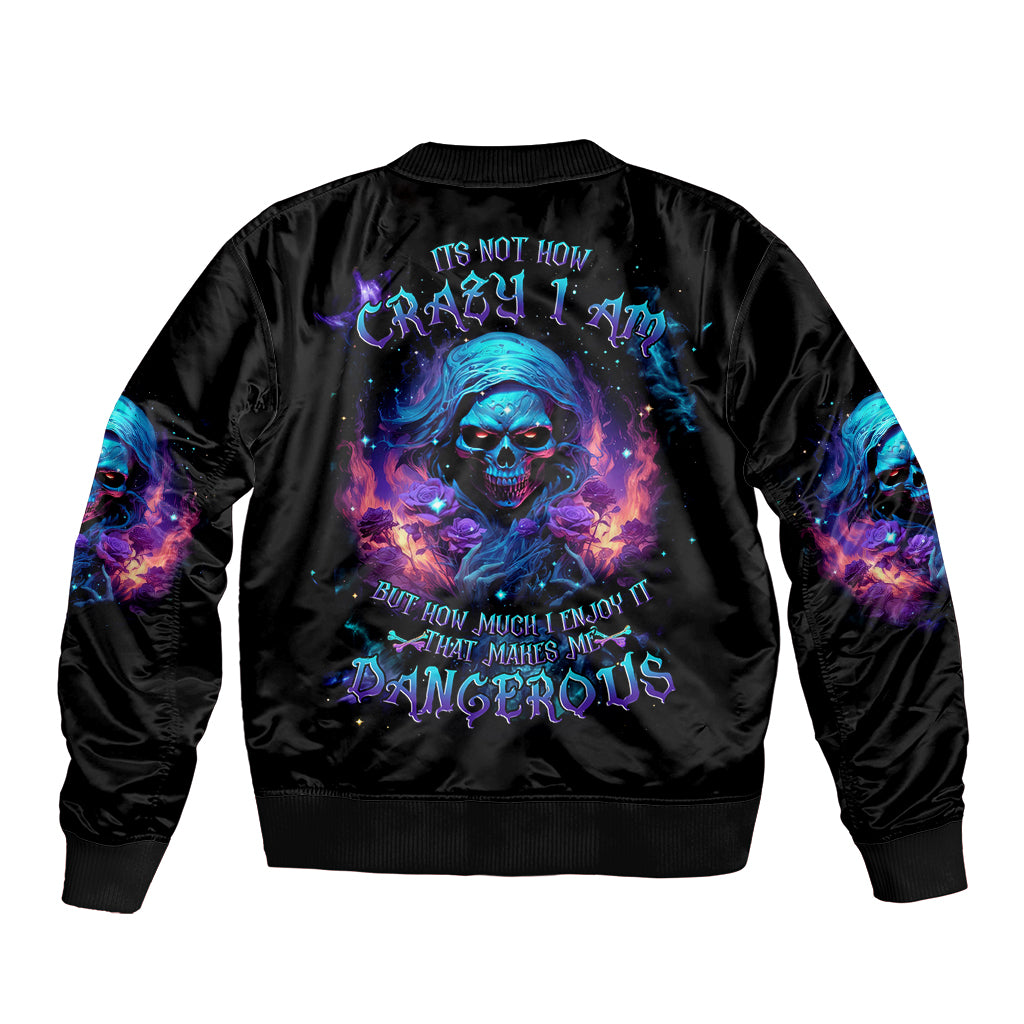 Flame Skull Bomber Jacket Its Not How Crazy I Am But How Much I enjoy It That Makes Me Dangeous - Wonder Print Shop