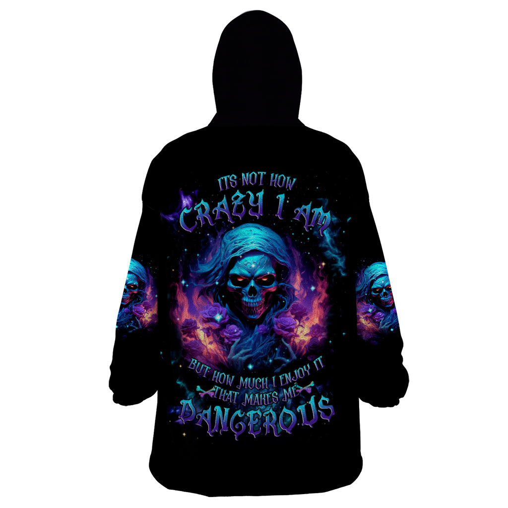 Flame Skull Wearable Blanket Hoodie Its Not How Crazy I Am But How Much I enjoy It That Makes Me Dangeous - Wonder Print Shop